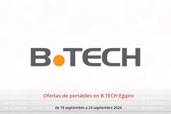 Ofertas de portátiles en B.TECH Egipto de 18 a 24 septiembre