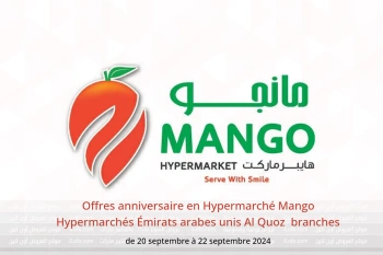 Offres anniversaire en Hypermarché Mango Hypermarchés Al Quoz  de 20 à 22 septembre