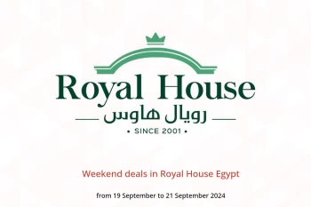 Weekend deals in Royal House Egypt from 19 to 21 September