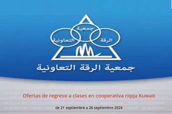 Ofertas de regreso a clases en cooperativa riqqa Kuwait de 21 a 26 septiembre