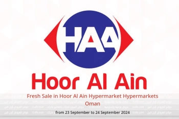 Fresh Sale in Hoor Al Ain Hypermarket Hypermarkets Oman from 23 to 24 September