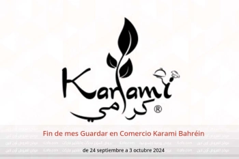 Fin de mes Guardar en Comercio Karami Bahréin de 24 septiembre a 3 octubre