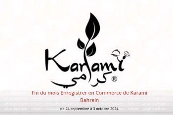 Fin du mois Enregistrer en Commerce de Karami Bahrein de 24 septembre à 3 octobre