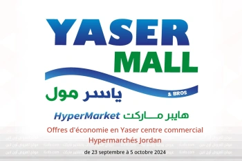 Offres d'économie en Yaser centre commercial Hypermarchés Jordan de 23 septembre à 5 octobre