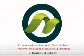 Économies de septembre en Nada Bonheur Hypermarchés Muscat et Sur  de 25 septembre à 5 octobre