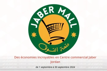 Des économies incroyables en Centre commercial Jaber Jordan de 1 à 30 septembre