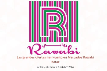 Las grandes ofertas han vuelto en Mercados Rawabi Katar de 26 septiembre a 9 octubre