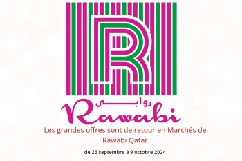 Les grandes offres sont de retour en Marchés de Rawabi Qatar de 26 septembre à 9 octobre