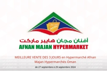 MEILLEURE VENTE DES 3 JOURS en Hypermarché Afnan Majan Hypermarchés Oman de 27 à 29 septembre