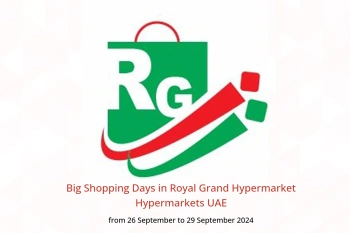 Big Shopping Days in Royal Grand Hypermarket Hypermarkets UAE from 26 to 29 September