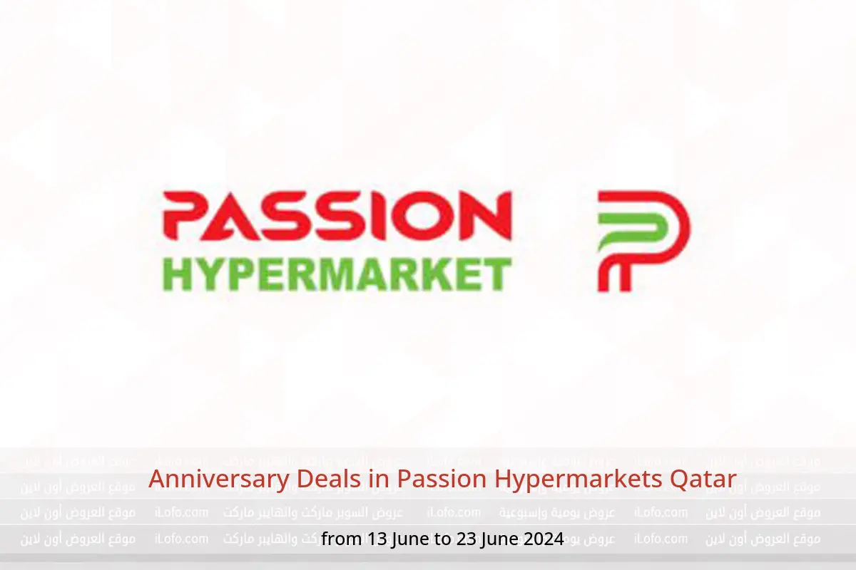 Anniversary Deals in Passion Hypermarkets Qatar from 13 to 23 June 2024