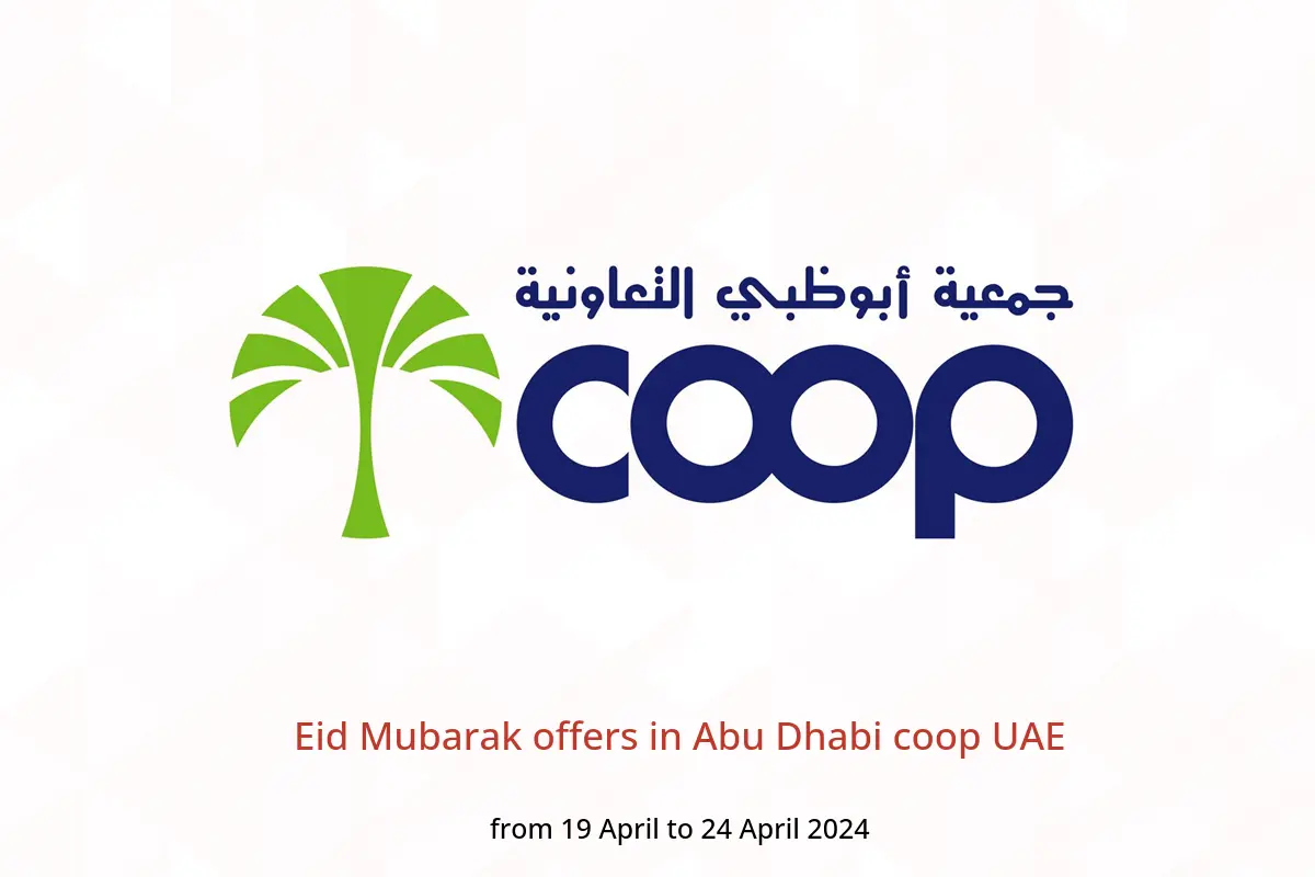 Eid Mubarak offers in Abu Dhabi coop UAE from 19 to 24 April 2024
