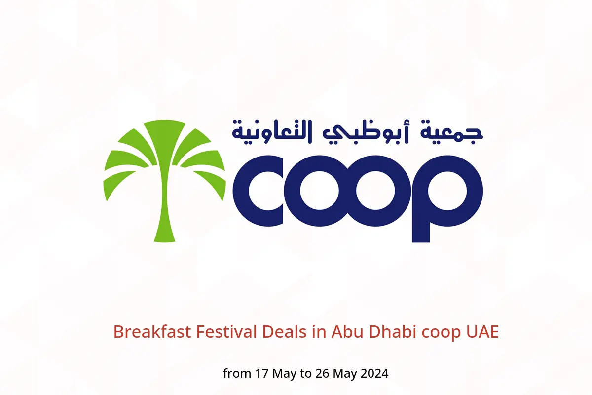 Breakfast Festival Deals in Abu Dhabi coop UAE from 17 to 26 May 2024