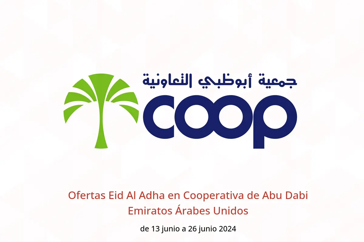 Ofertas Eid Al Adha en Cooperativa de Abu Dabi Emiratos Árabes Unidos de 13 a 26 junio 2024