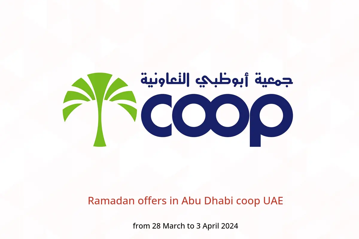 Ramadan offers in Abu Dhabi coop UAE from 28 March to 3 April 2024
