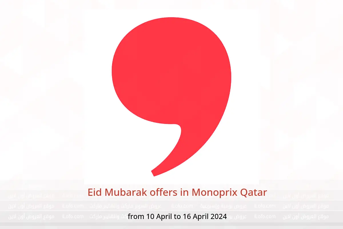 Eid Mubarak offers in Monoprix Qatar from 10 to 16 April 2024