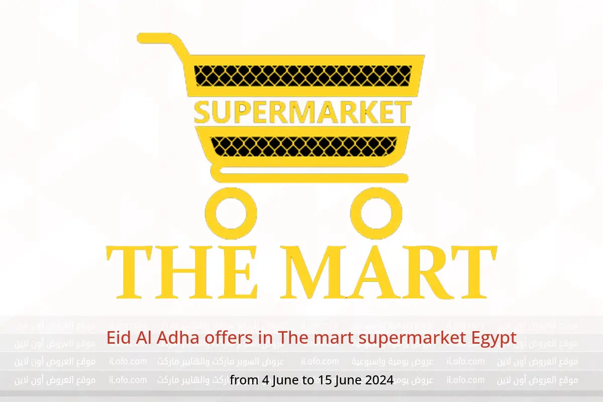 Eid Al Adha offers in The mart supermarket Egypt from 4 to 15 June 2024