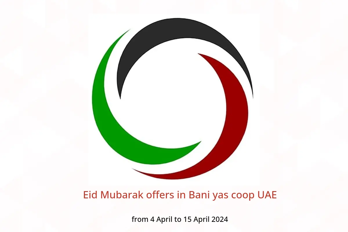 Eid Mubarak offers in Bani yas coop UAE from 4 to 15 April 2024