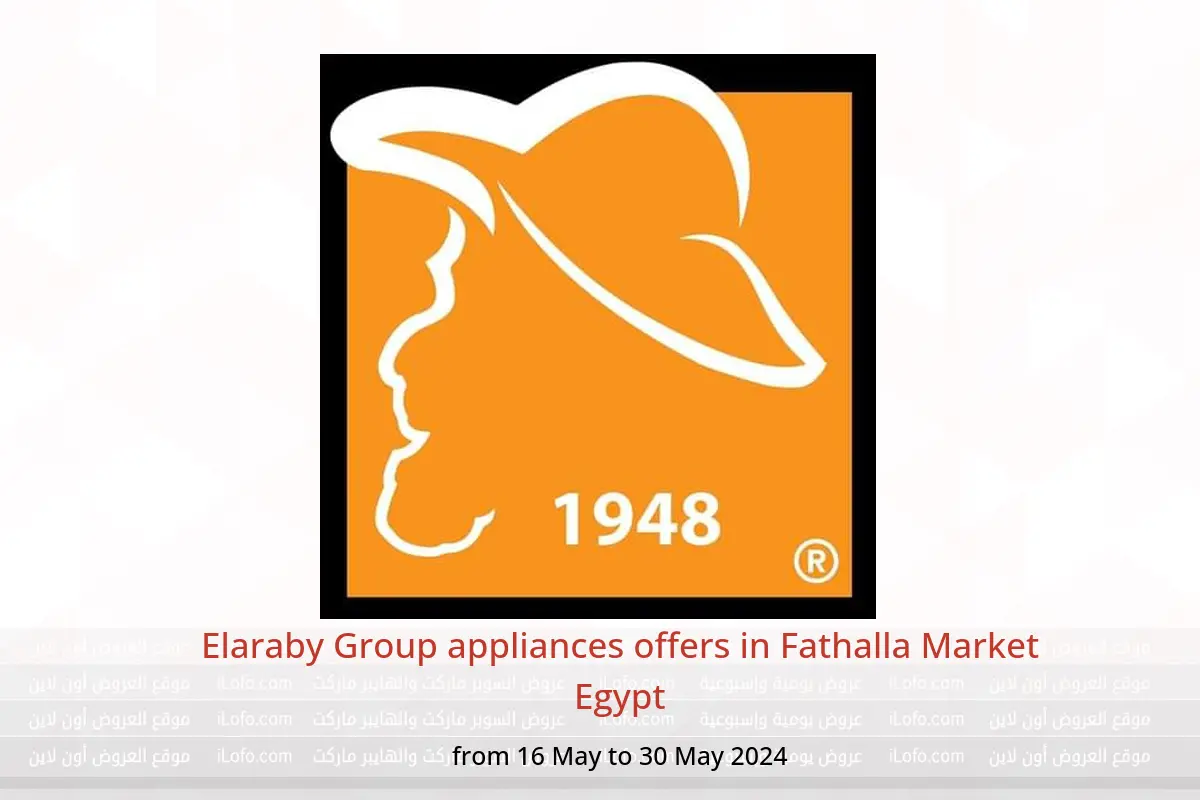 Elaraby Group appliances offers in Fathalla Market Egypt from 16 to 30 May 2024