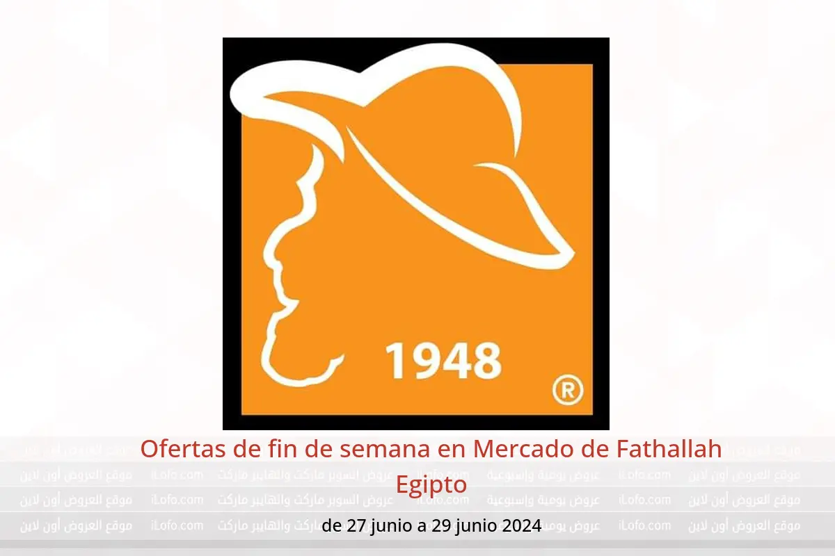 Ofertas de fin de semana en Mercado de Fathallah Egipto de 27 a 29 junio 2024