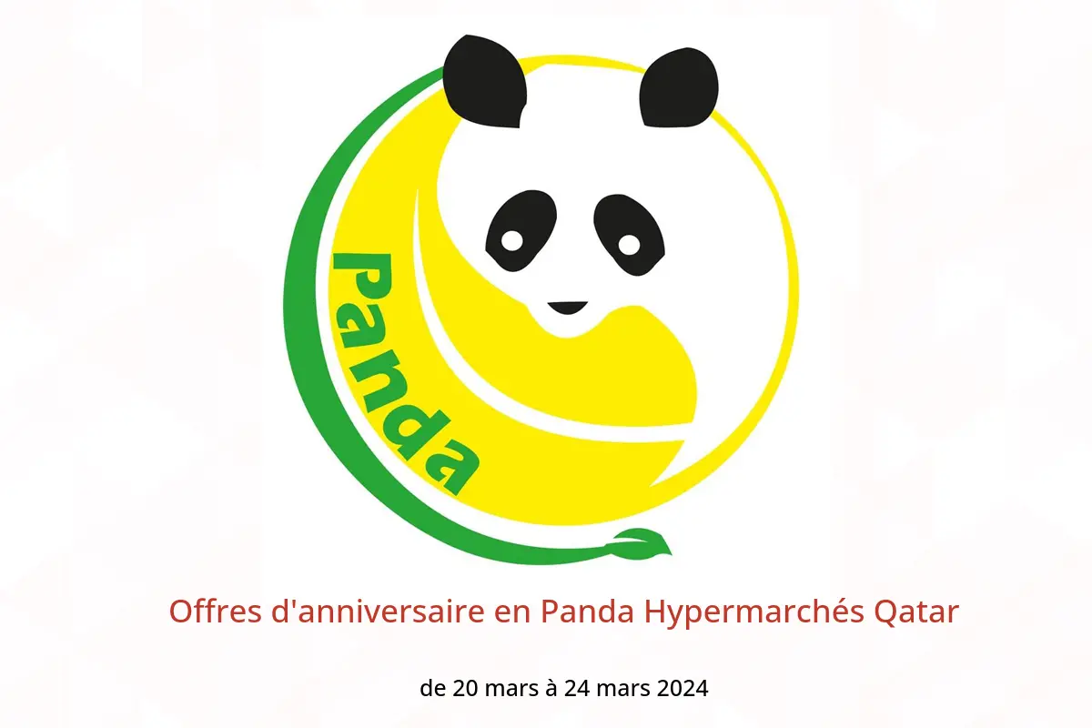 Offres d'anniversaire en Panda Hypermarchés Qatar de 20 à 24 mars 2024