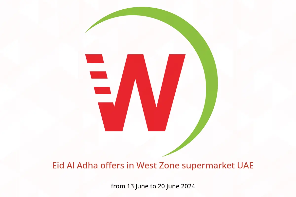 Eid Al Adha offers in West Zone supermarket UAE from 13 to 20 June 2024