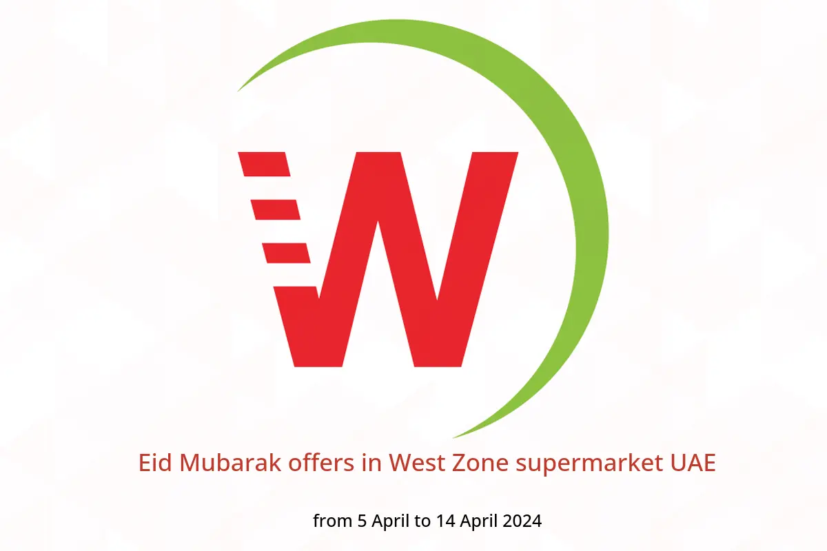 Eid Mubarak offers in West Zone supermarket UAE from 5 to 14 April 2024