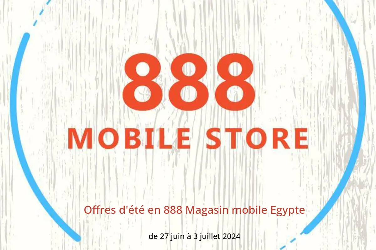 Offres d'été en 888 Magasin mobile Egypte de 27 juin à 3 juillet 2024
