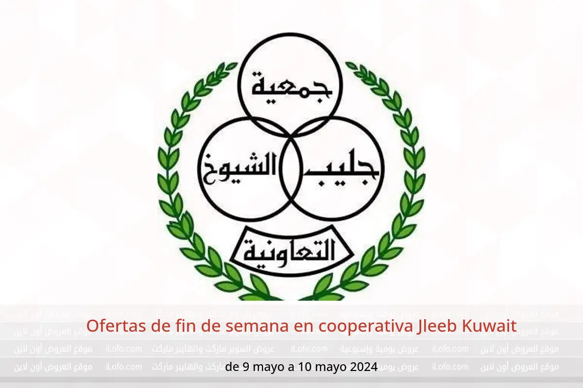 Ofertas de fin de semana en cooperativa Jleeb Kuwait de 9 a 10 mayo 2024