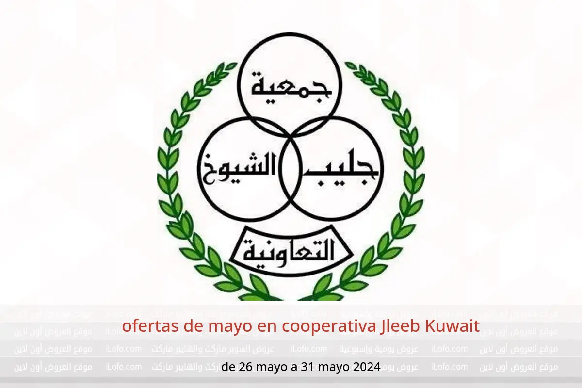 ofertas de mayo en cooperativa Jleeb Kuwait de 26 a 31 mayo 2024