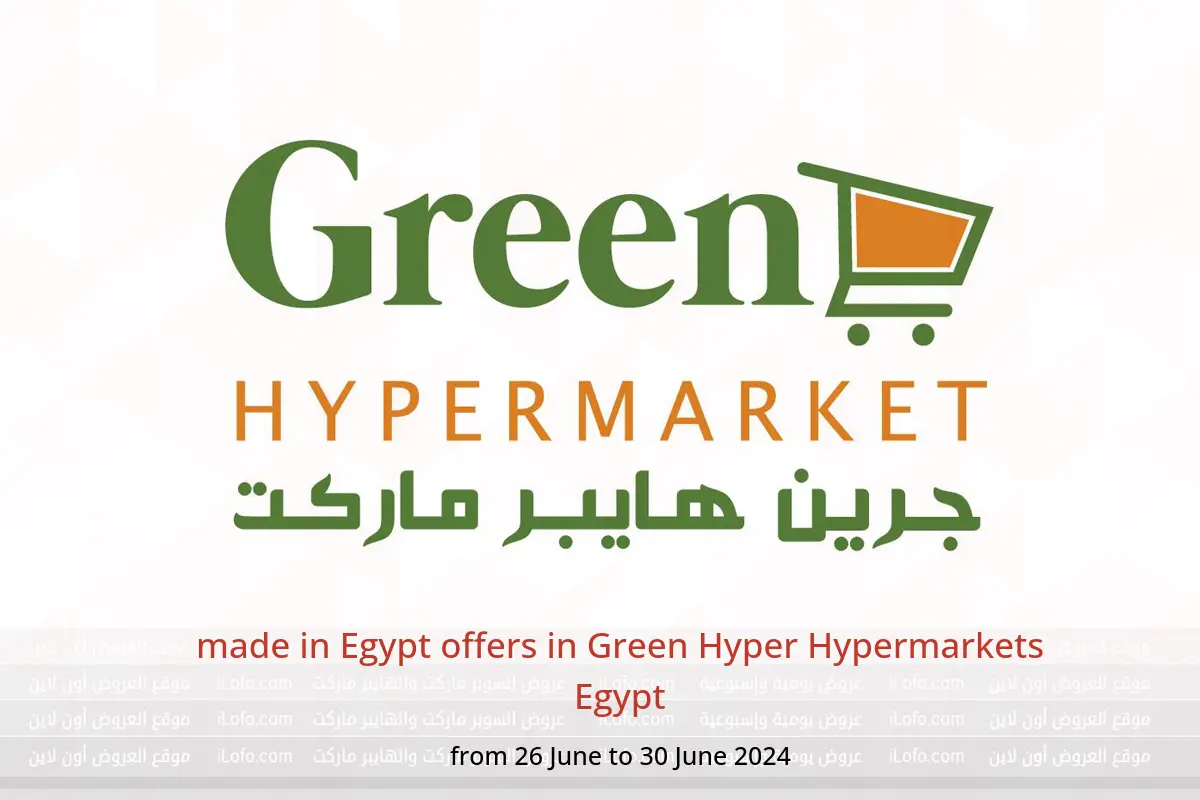made in Egypt offers in Green Hyper Hypermarkets Egypt from 26 to 30 June 2024