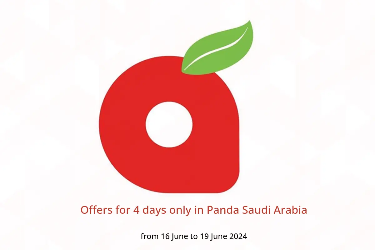 Offers for 4 days only in Panda Saudi Arabia from 16 to 19 June 2024