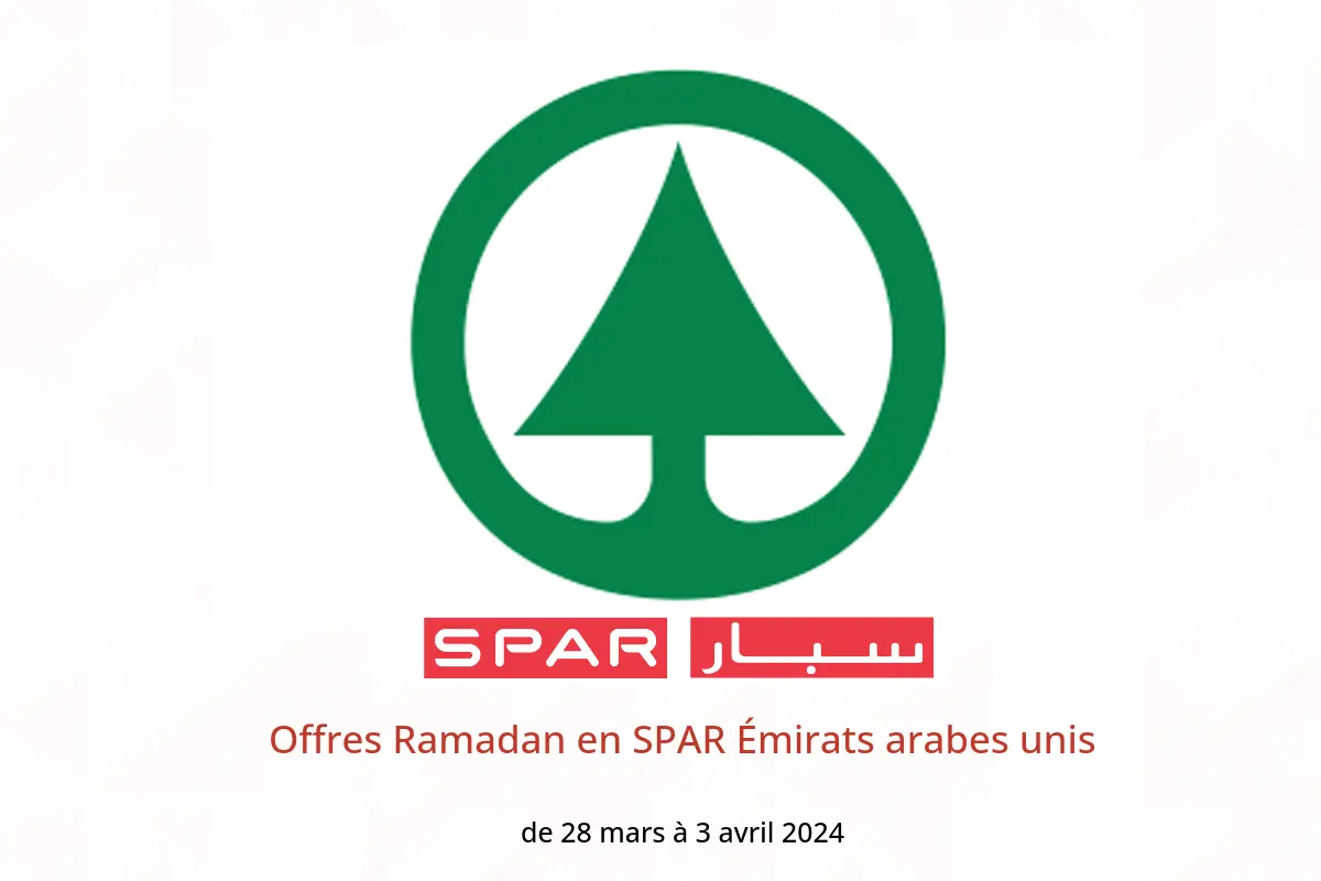 Offres Ramadan en SPAR Émirats arabes unis de 28 mars à 3 avril 2024