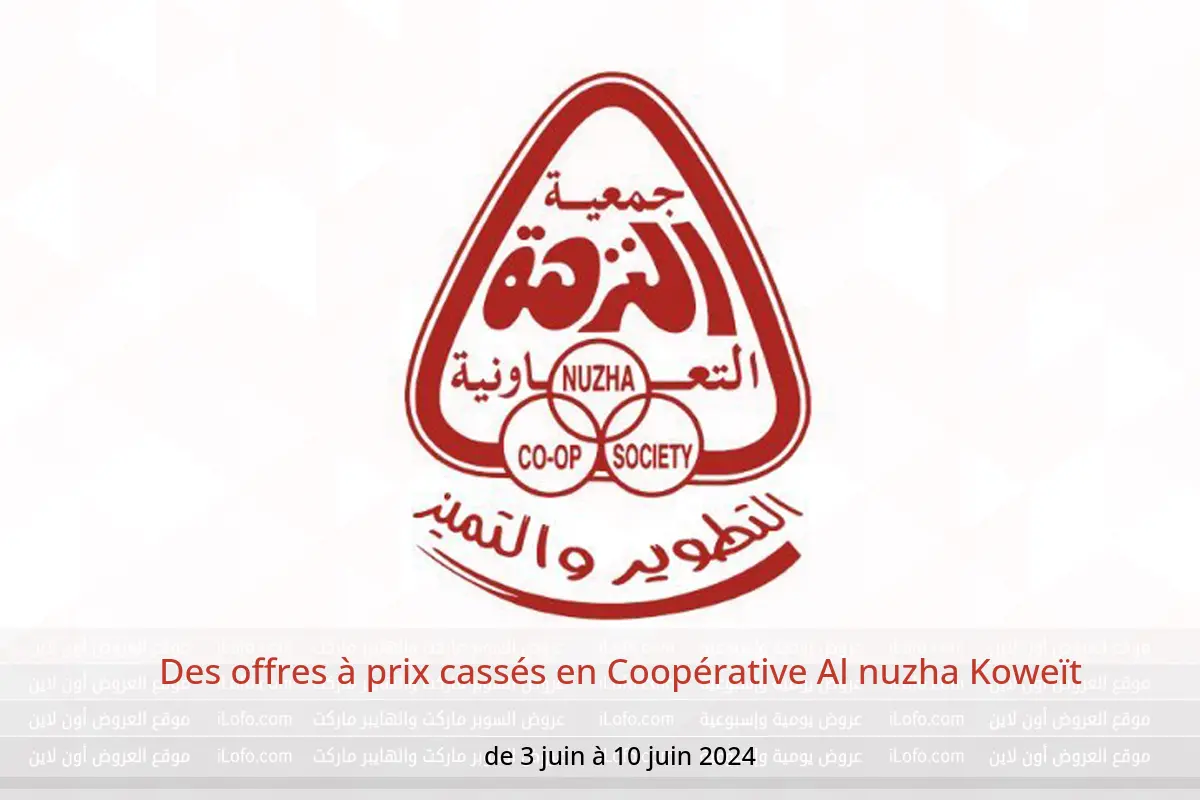 Des offres à prix cassés en Coopérative Al nuzha Koweït de 3 à 10 juin 2024