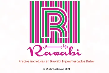 Precios increíbles en Rawabi Hipermercados Katar de 25 abril a 8 mayo 2024