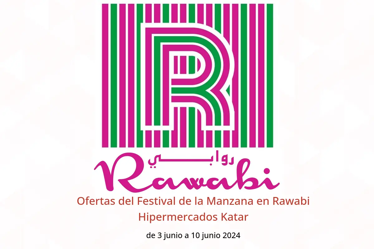 Ofertas del Festival de la Manzana en Rawabi Hipermercados Katar de 3 a 10 junio 2024
