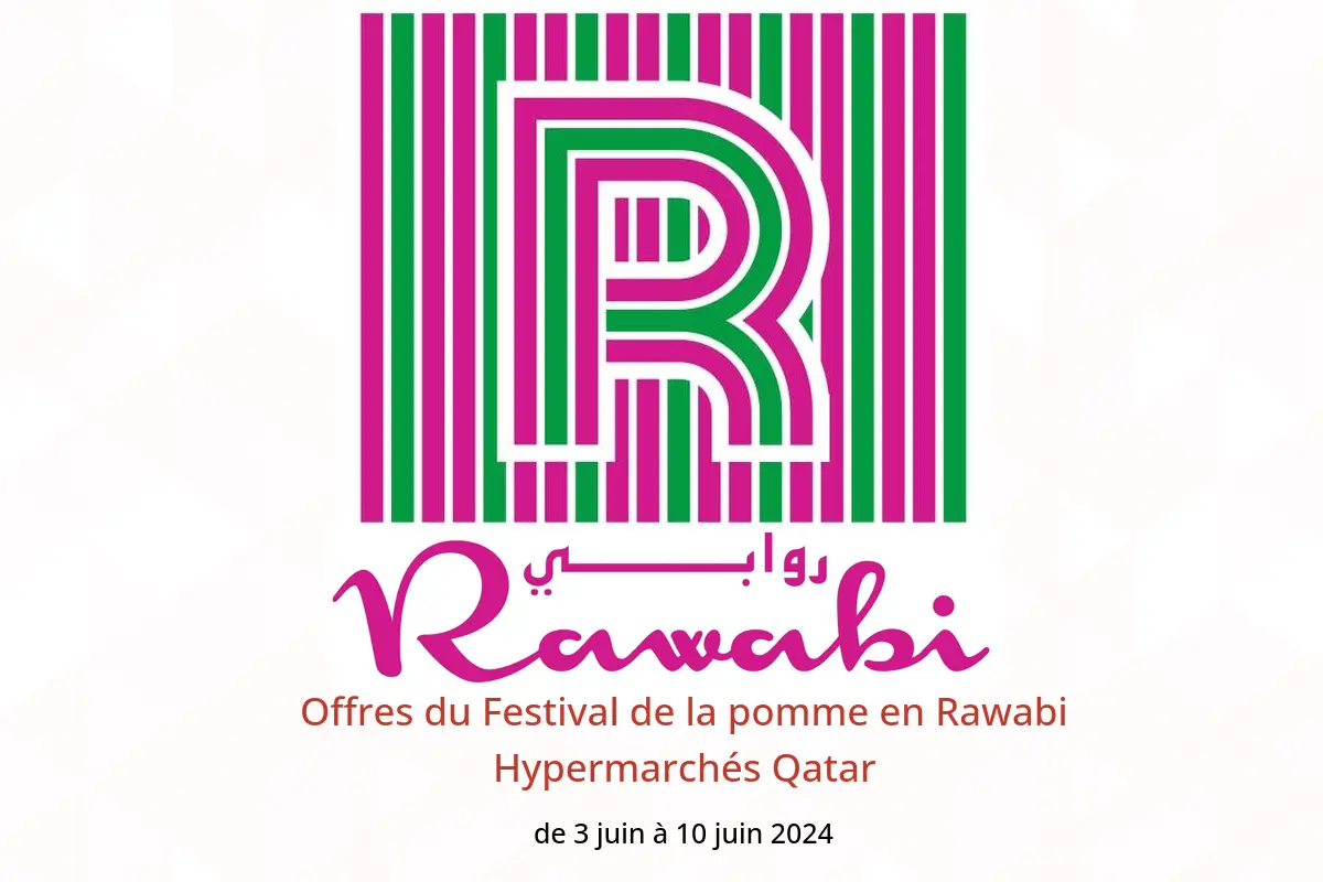 Offres du Festival de la pomme en Rawabi Hypermarchés Qatar de 3 à 10 juin 2024