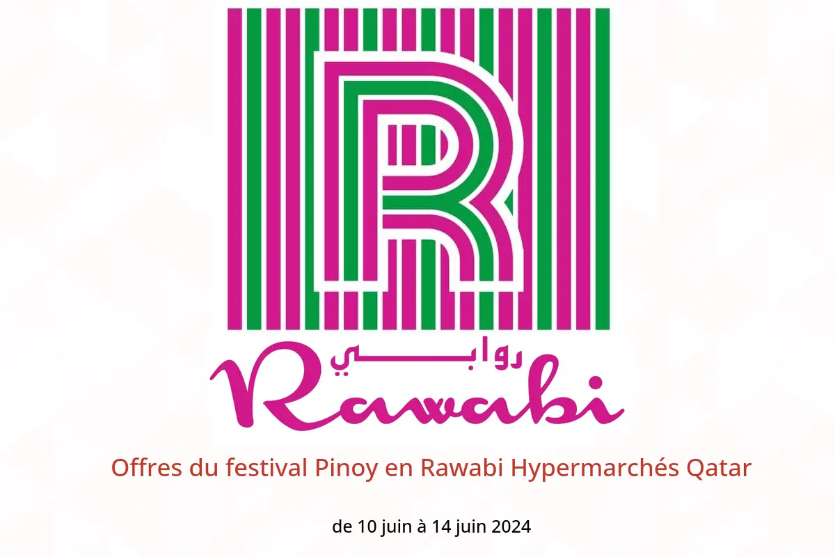 Offres du festival Pinoy en Rawabi Hypermarchés Qatar de 10 à 14 juin 2024