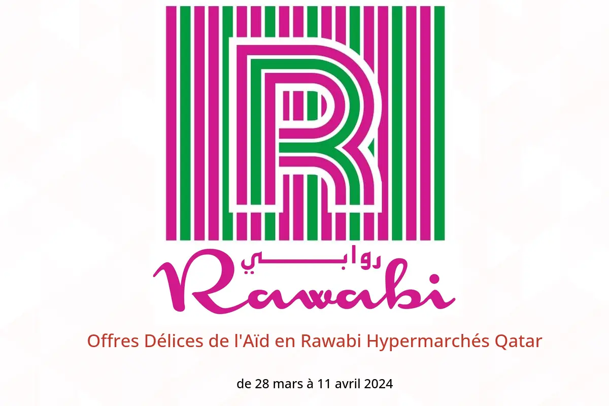 Offres Délices de l'Aïd en Rawabi Hypermarchés Qatar de 28 mars à 11 avril 2024
