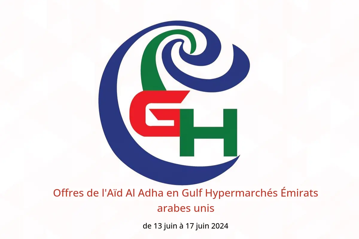 Offres de l'Aïd Al Adha en Gulf Hypermarchés Émirats arabes unis de 13 à 17 juin 2024