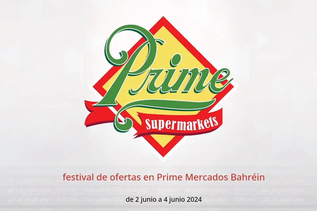 festival de ofertas en Prime Mercados Bahréin de 2 a 4 junio 2024