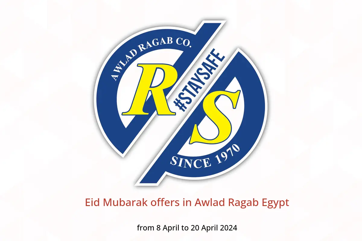 Eid Mubarak offers in Awlad Ragab Egypt from 8 to 20 April 2024
