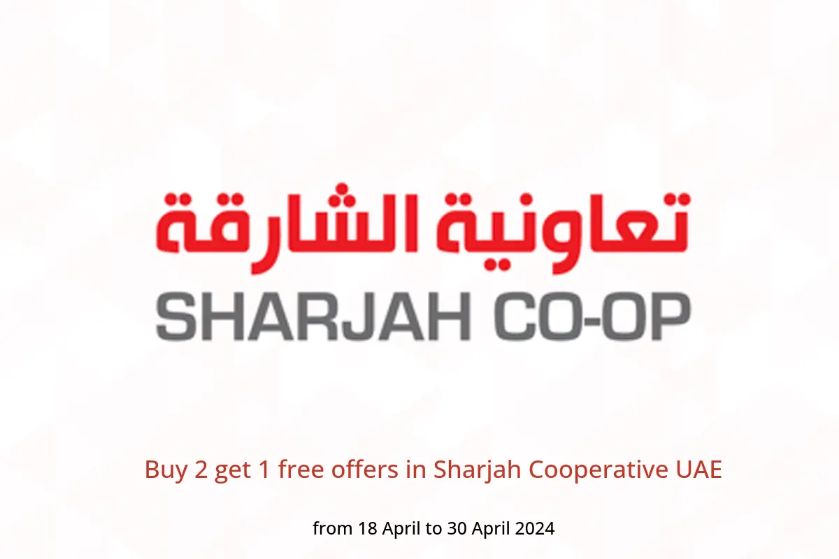 Buy 2 get 1 free offers in Sharjah Cooperative UAE from 18 to 30 April 2024