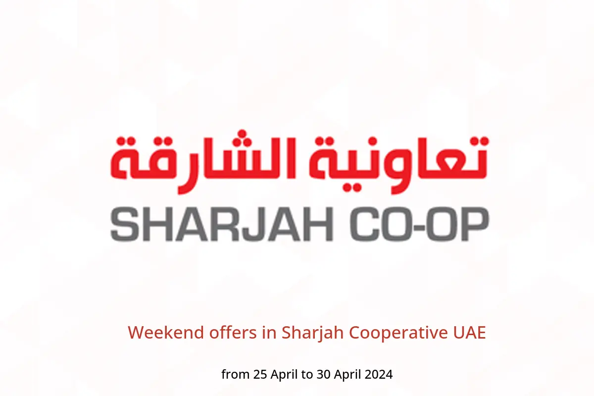 Weekend offers in Sharjah Cooperative UAE from 25 to 30 April 2024