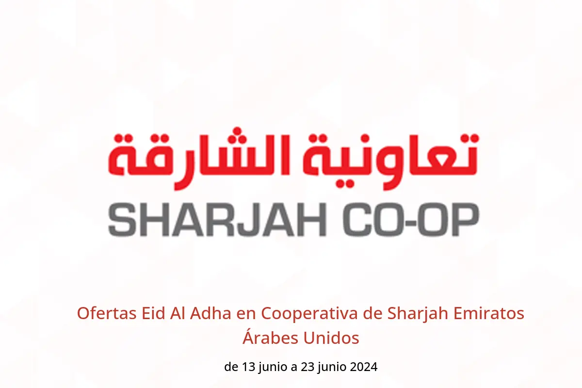 Ofertas Eid Al Adha en Cooperativa de Sharjah Emiratos Árabes Unidos de 13 a 23 junio 2024