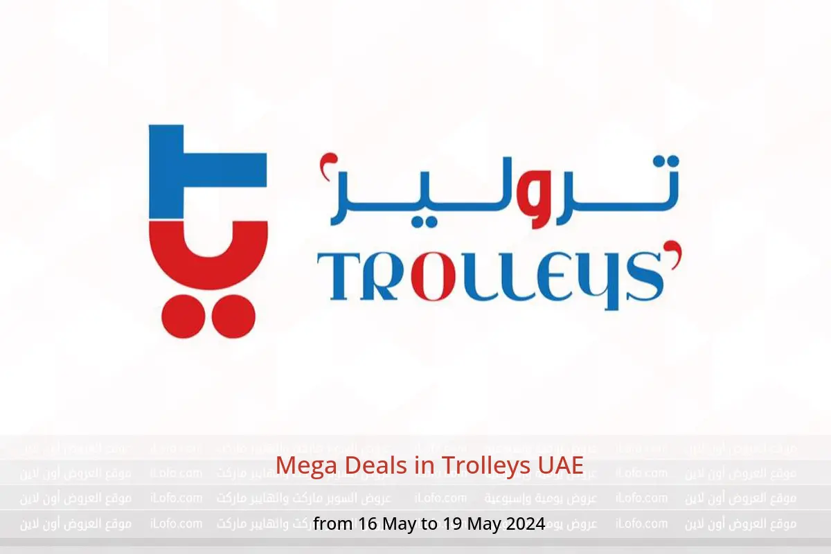 Mega Deals in Trolleys UAE from 16 to 19 May 2024