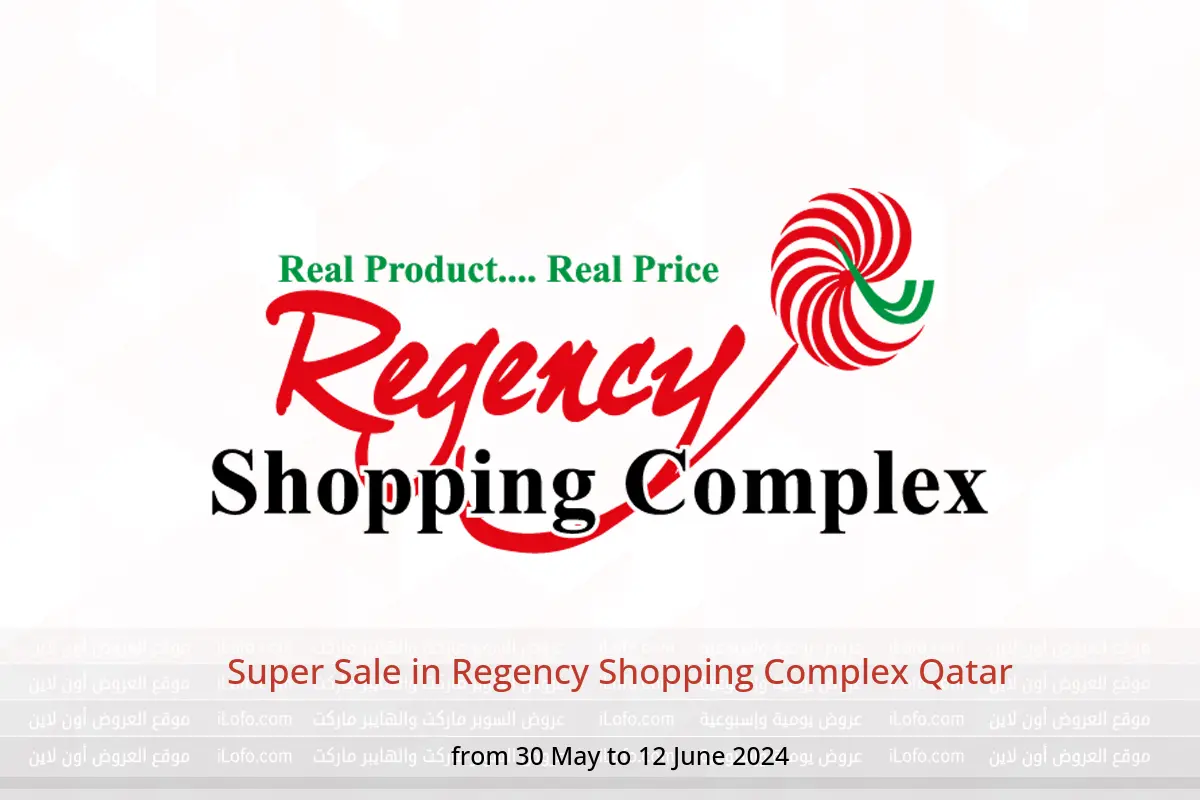 Super Sale in Regency Shopping Complex Qatar from 30 May to 12 June 2024