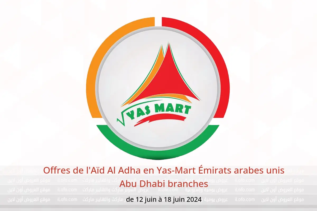 Offres de l'Aïd Al Adha en Yas-Mart Émirats arabes unis Abu Dhabi branches de 12 à 18 juin 2024