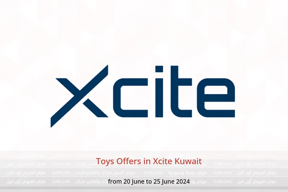 Toys Offers in Xcite Kuwait from 20 to 25 June 2024