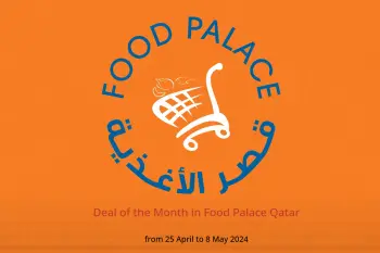 Deal of the Month in Food Palace Qatar from 25 April to 8 May 2024